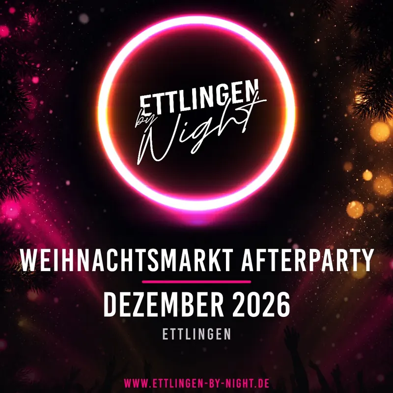 Flyer der Weihnachtsmarkt Afterparty: leuchtender Ettlingen-by-Night-Neonring vor goldenem Bokeh und Tannenzweigen